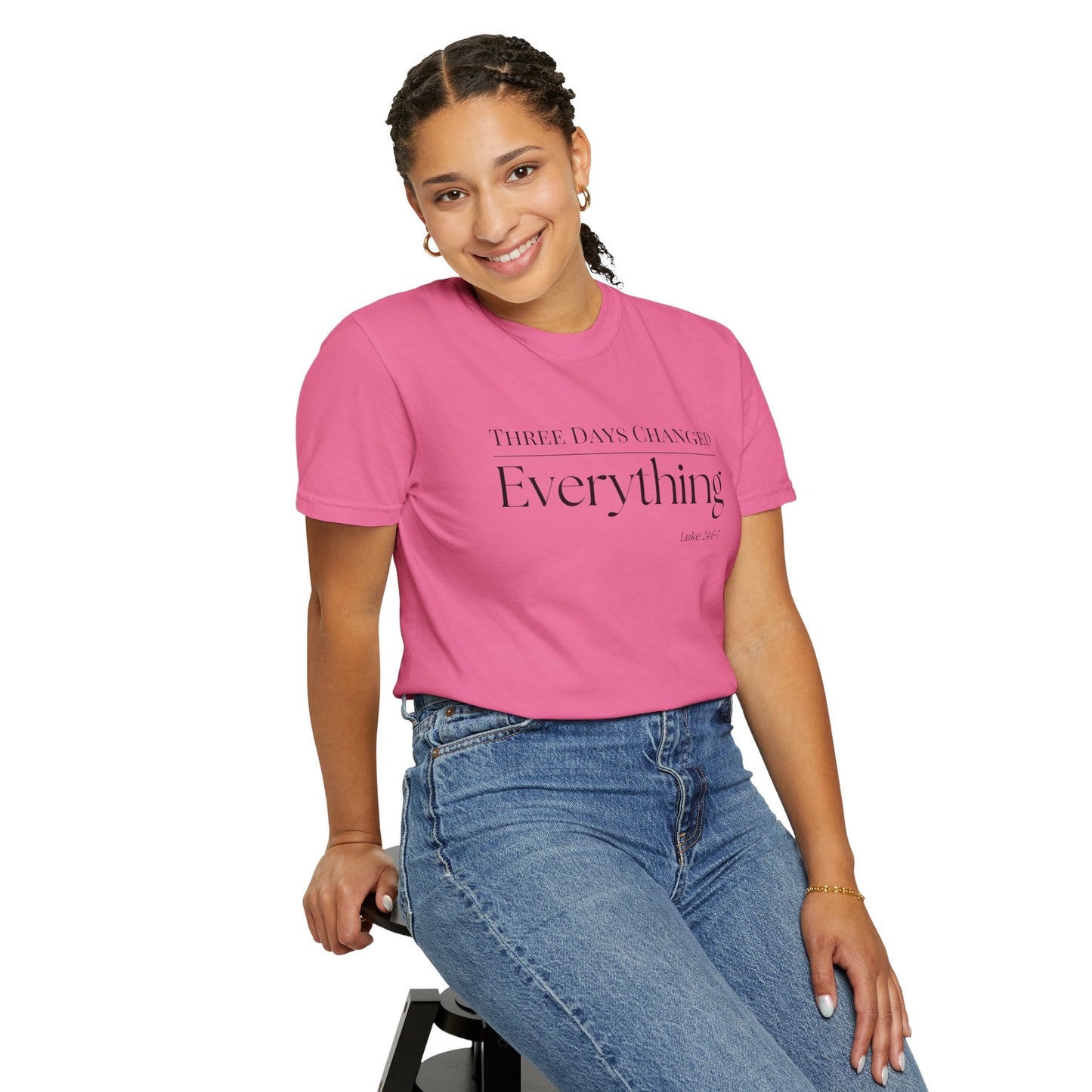 Inspirational Unisex Garment-Dyed T-Shirt - 'Three Days Changed Everything' - Easter Faith-Based Apparel