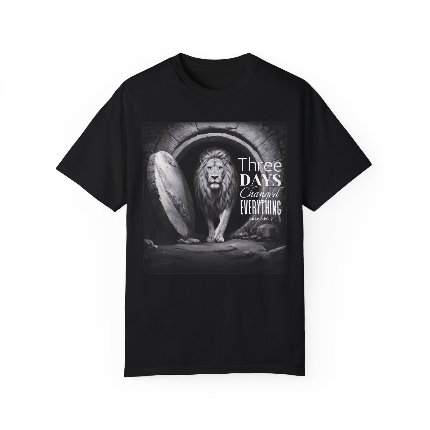 Three Days Changed Everything Christian T-Shirt – Bold Lion of Judah Resurrection Design