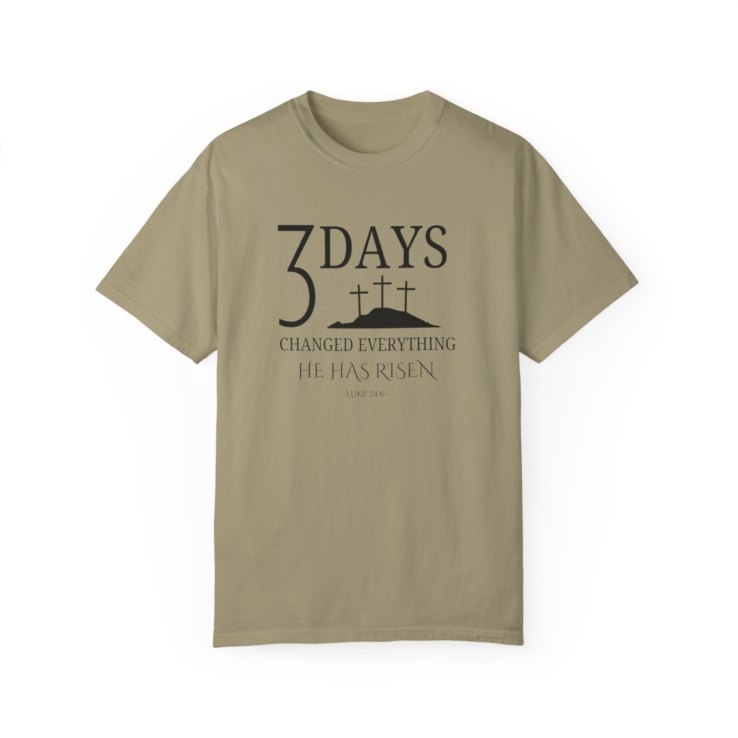 3 Days Changed Everything – He Has Risen Christian T-Shirt | Easter Faith-Based Apparel