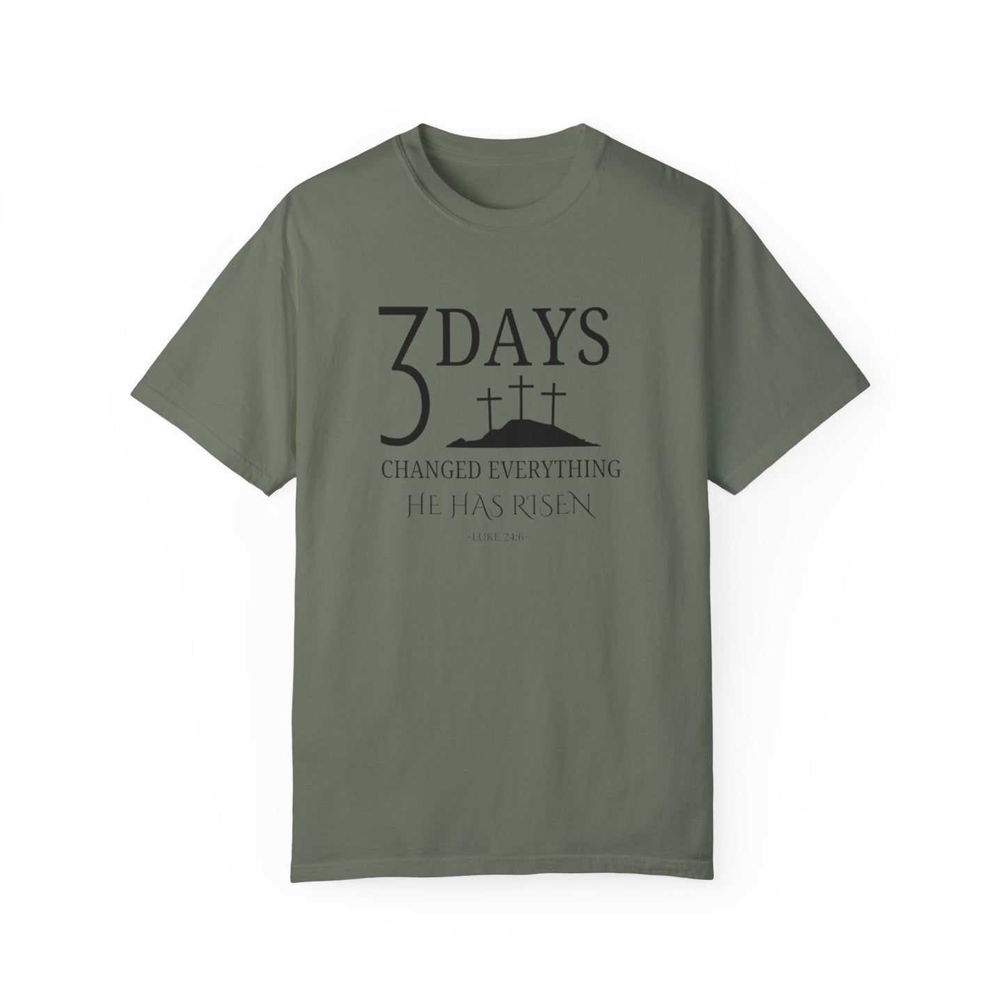 3 Days Changed Everything – He Has Risen Christian T-Shirt | Easter Faith-Based Apparel