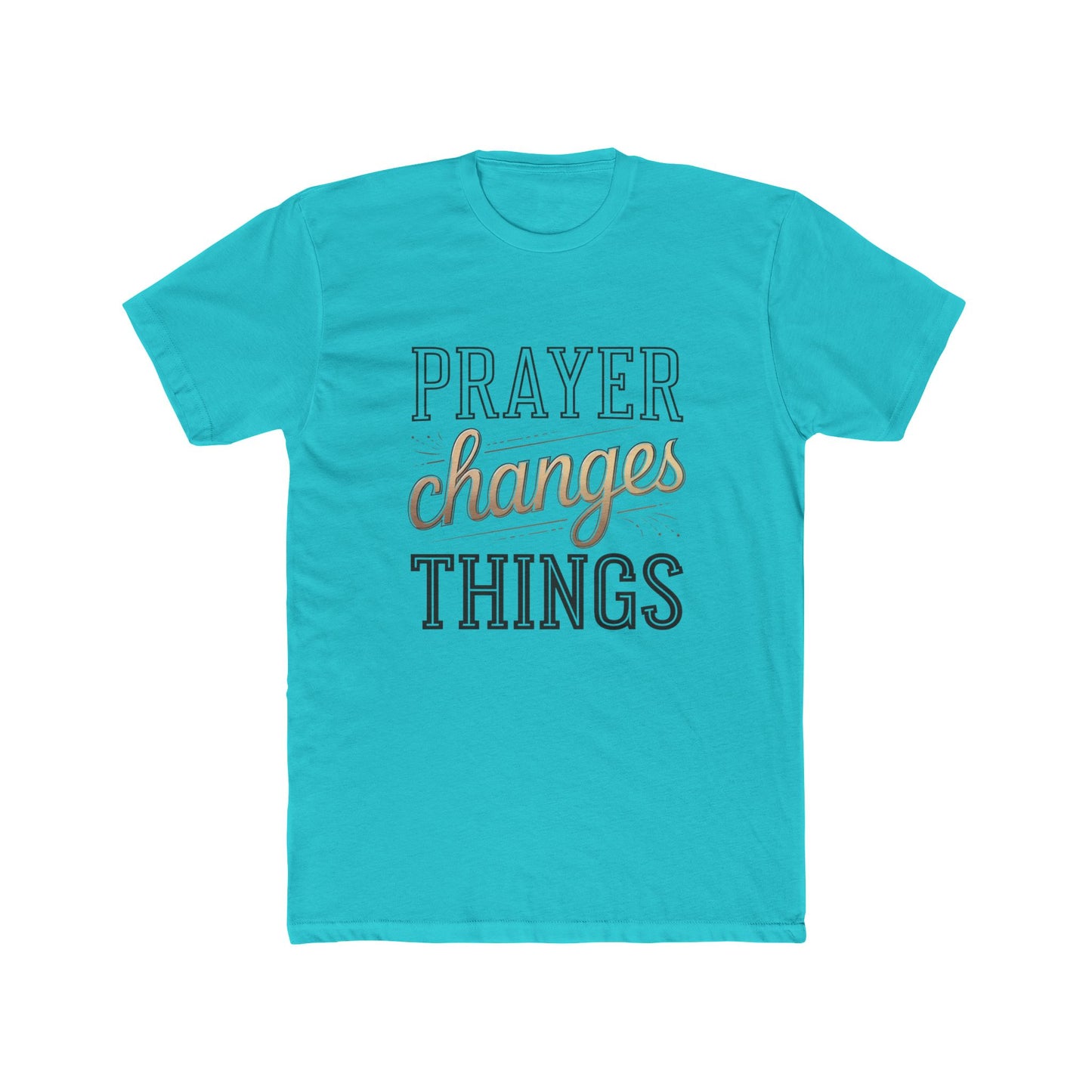 Prayer Changes Things | Faith-Based Christian T-Shirt