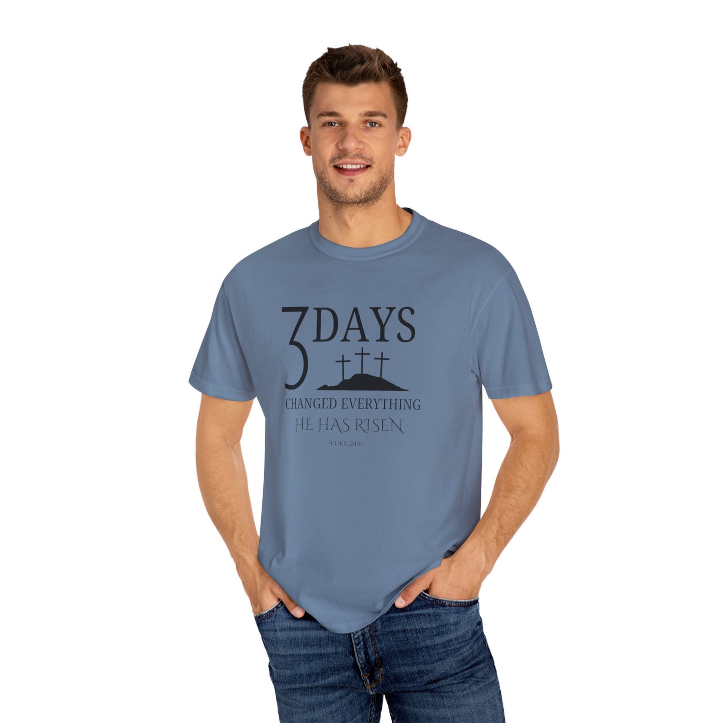 3 Days Changed Everything – He Has Risen Christian T-Shirt | Easter Faith-Based Apparel