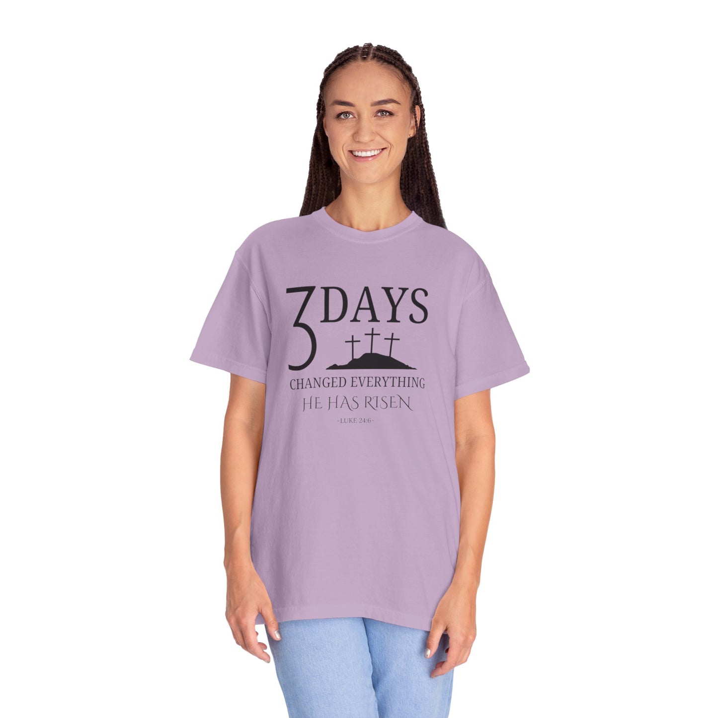 3 Days Changed Everything – He Has Risen Christian T-Shirt | Easter Faith-Based Apparel