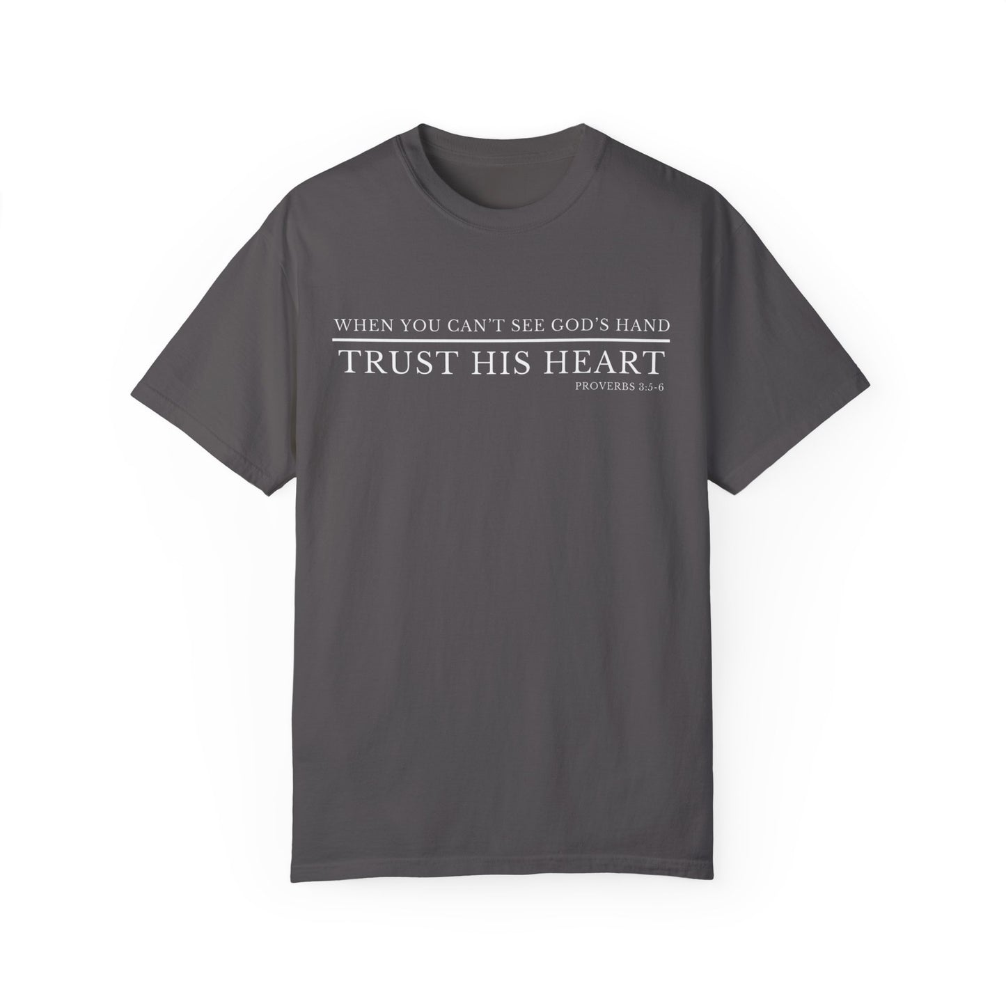 Trust His Heart Christian T-Shirt – Proverbs 3:5-6 | Faith-Based Apparel